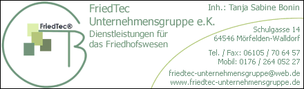 FriedTec Unternehmensgruppe Friedhofswesen Tanja Sabine Bonin M&ouml;rfelden-Walldorf